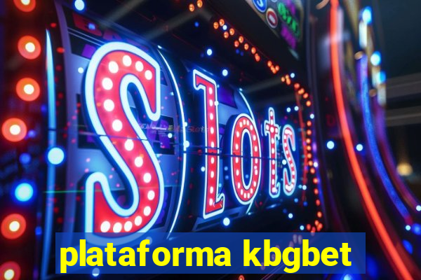 plataforma kbgbet